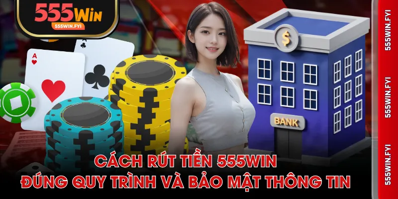 Rút tiền 555WIN